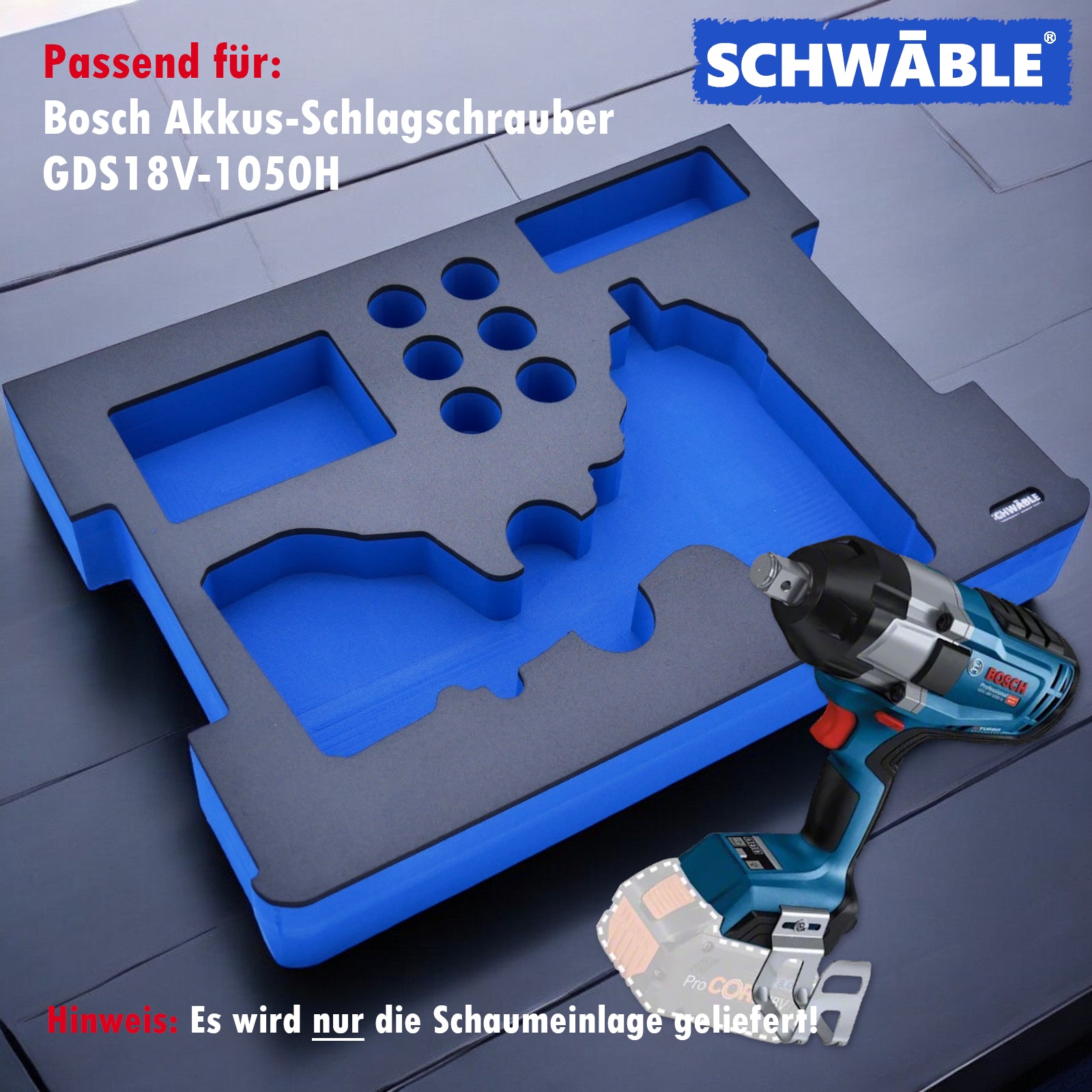 SCHWÄBLE Schaumeinlage Schaumstoffeinlage Bosch Akku-Schlagschrauber GDS18V-1050