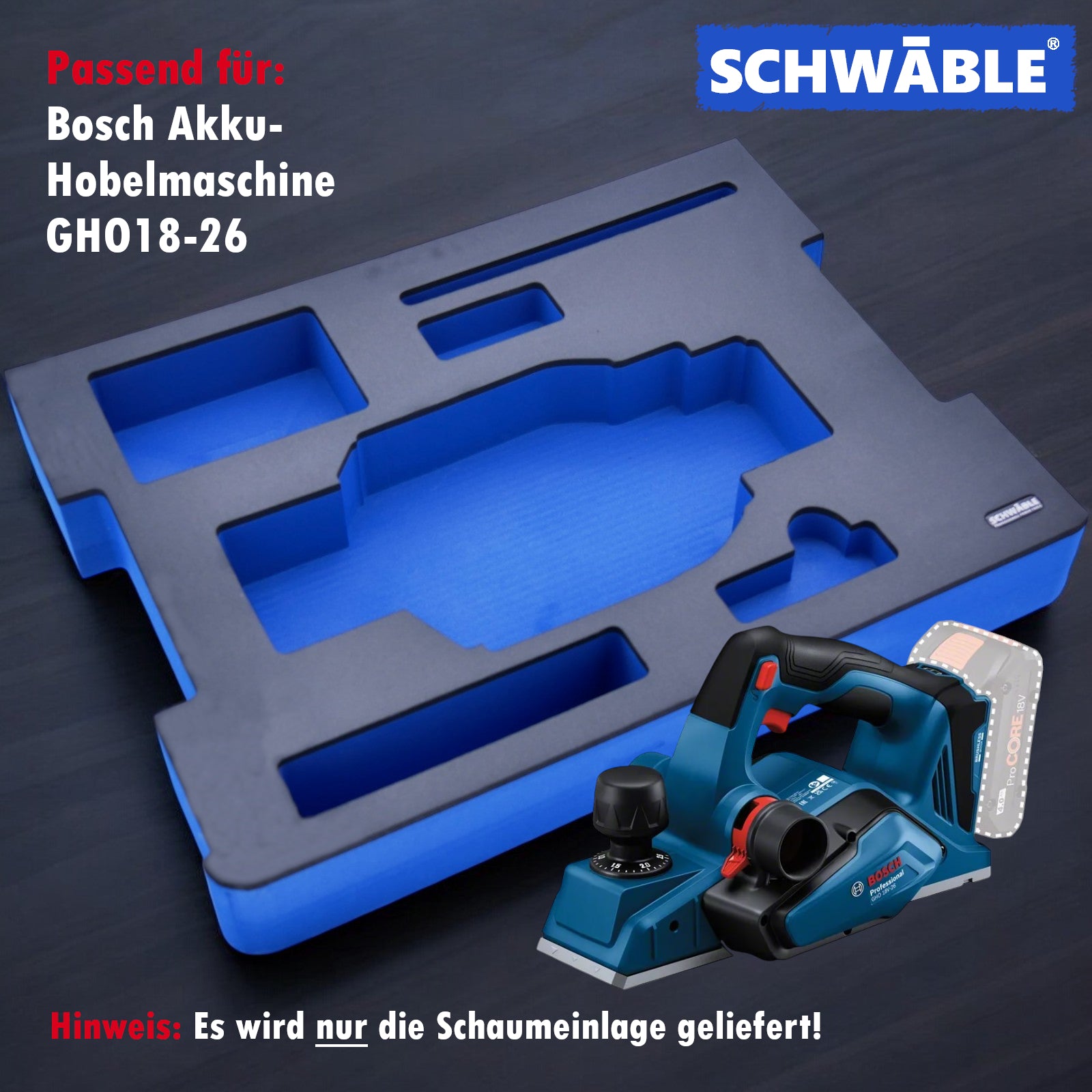 SCHWÄBLE Schaumeinlage Schaumstoffeinlage Bosch Akku-Hobelmaschine GHO18-26