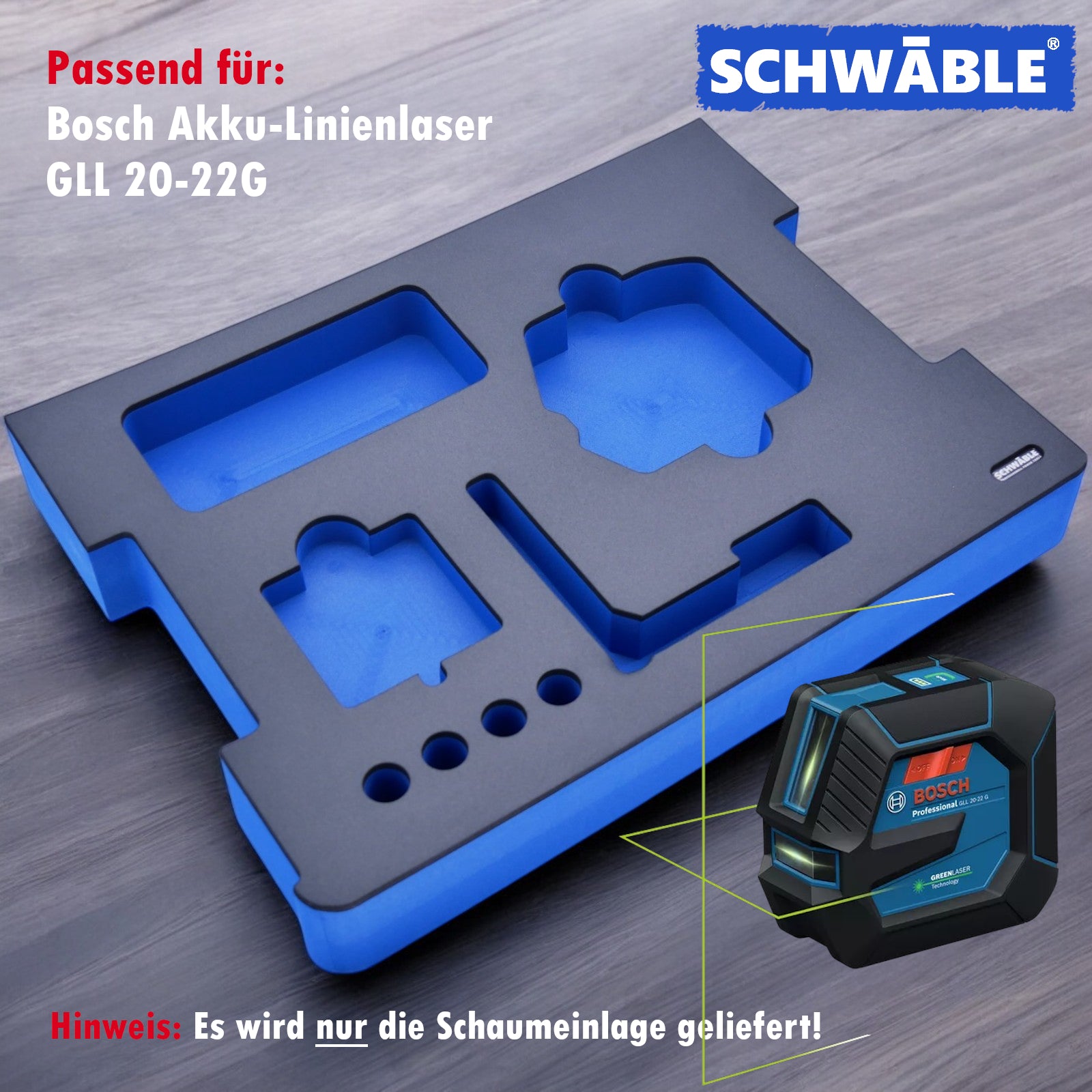 SCHWÄBLE Schaumeinlage Schaumstoffeinlage Bosch Akku-Linienlaser GLL20-22 G