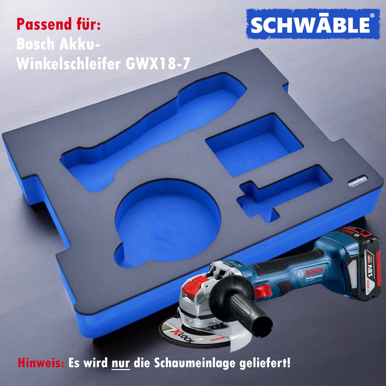 SCHWÄBLE Schaumeinlage Schaumstoffeinlage Bosch 18V Akku-Winkelschleifer GWX18-7