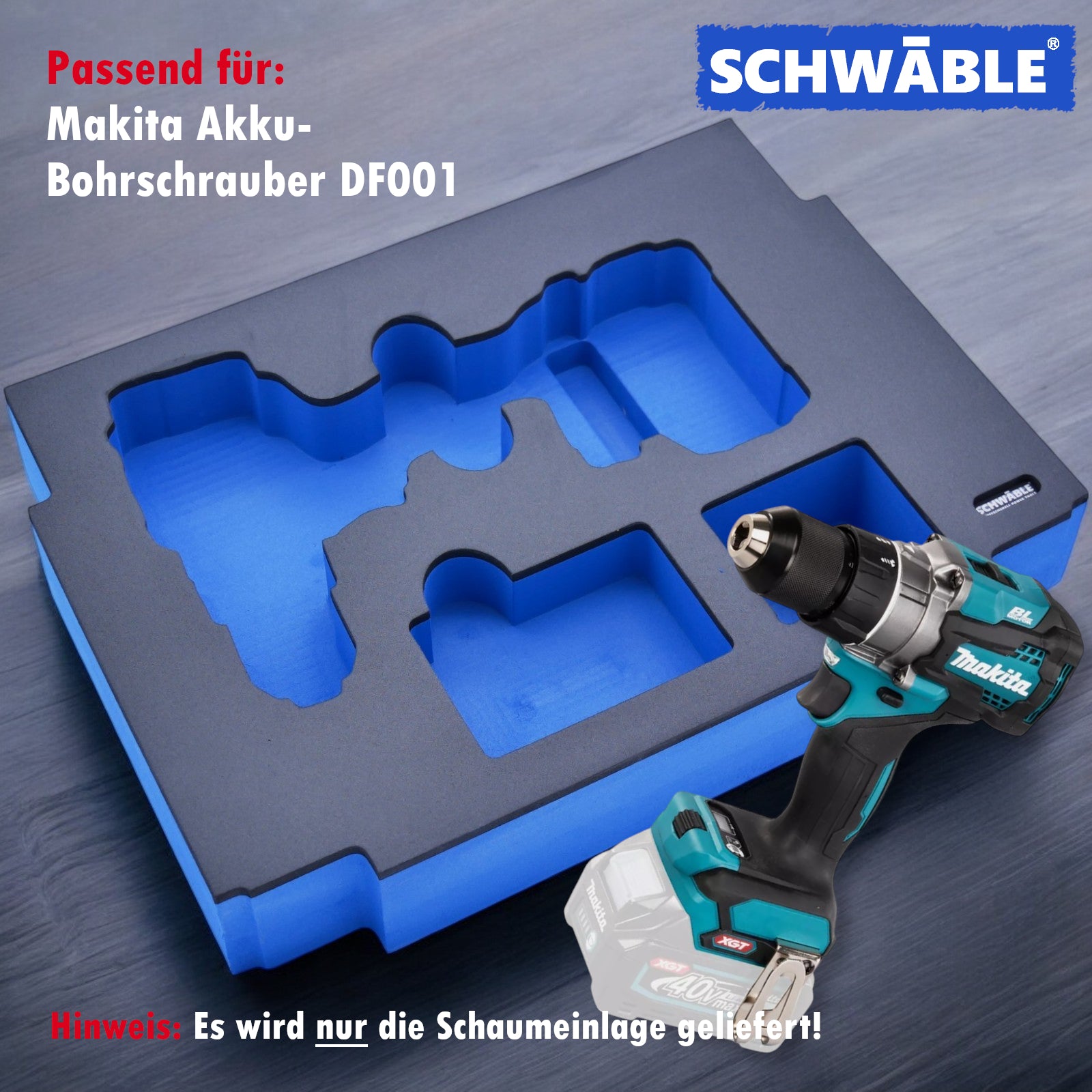 SCHWÄBLE® Schaumeinlage Schaumstoffeinlage für Makita Akku-Bohrschrauber DF001