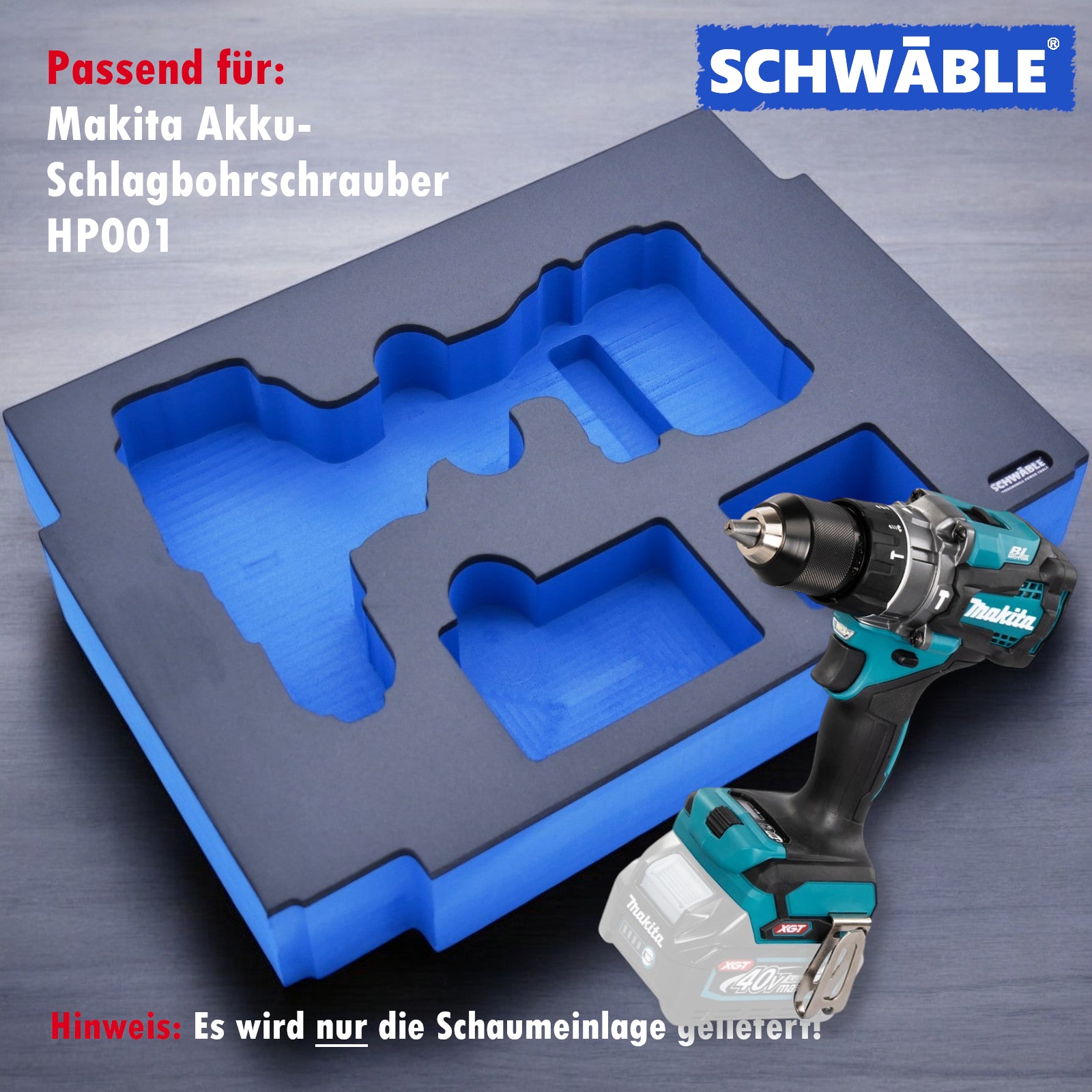 SCHWÄBLE® Schaumeinlage Schaumstoffeinlage für Makita Akku-Bohrschrauber HP001