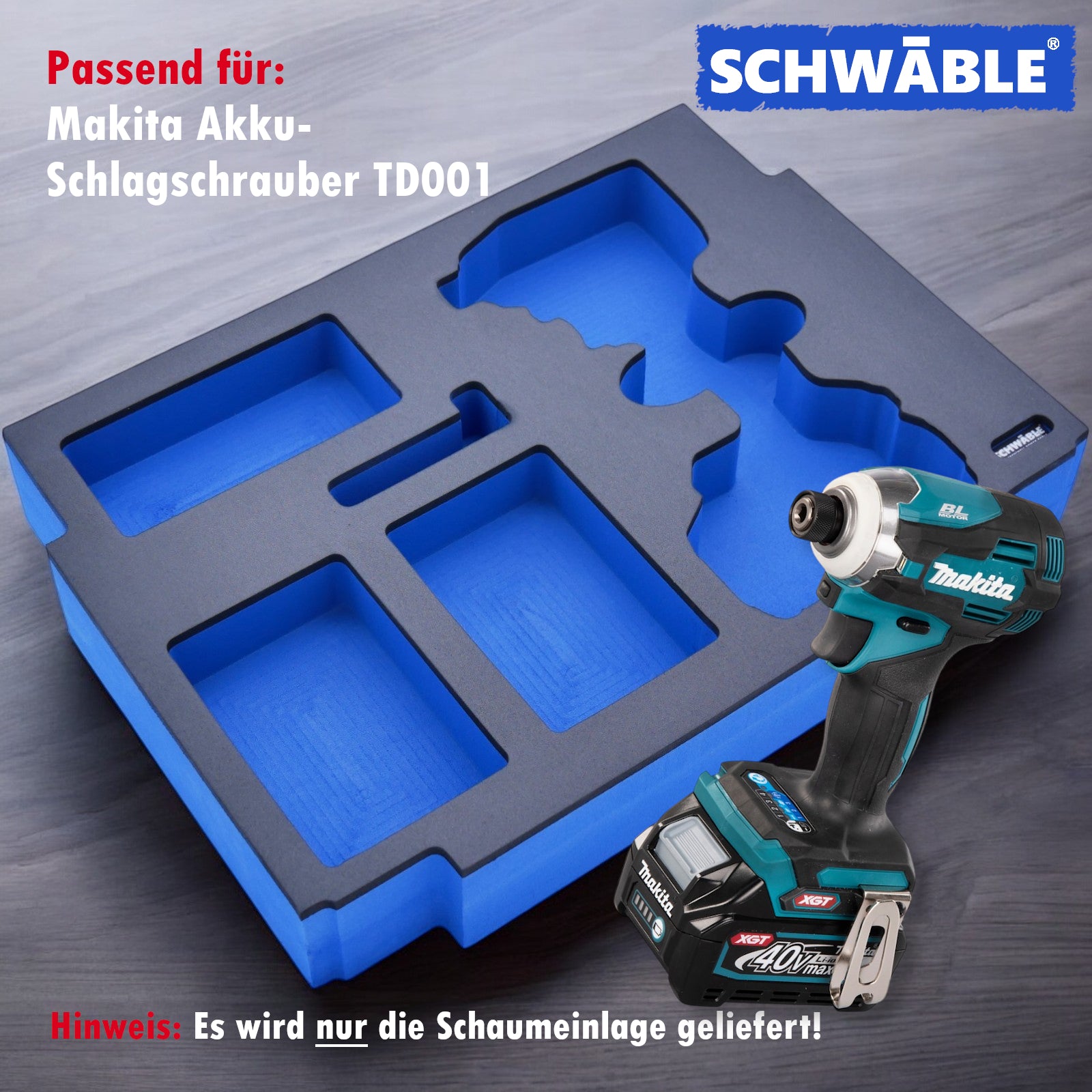 SCHWÄBLE Schaumeinlage Schaumstoffeinlage für Makita Akku-Schlagschrauber TD001
