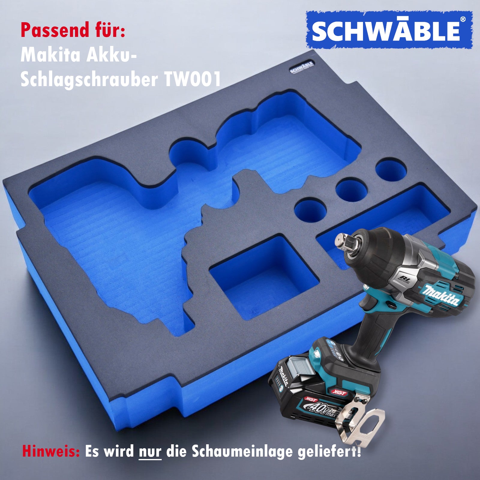 SCHWÄBLE Schaumeinlage Schaumstoffeinlage für Makita Akku-Schlagschrauber TW001
