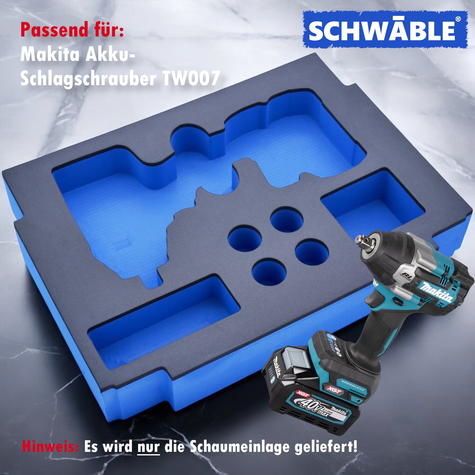 SCHWÄBLE Schaumeinlage Schaumstoffeinlage für Makita Schlagschrauber TW007