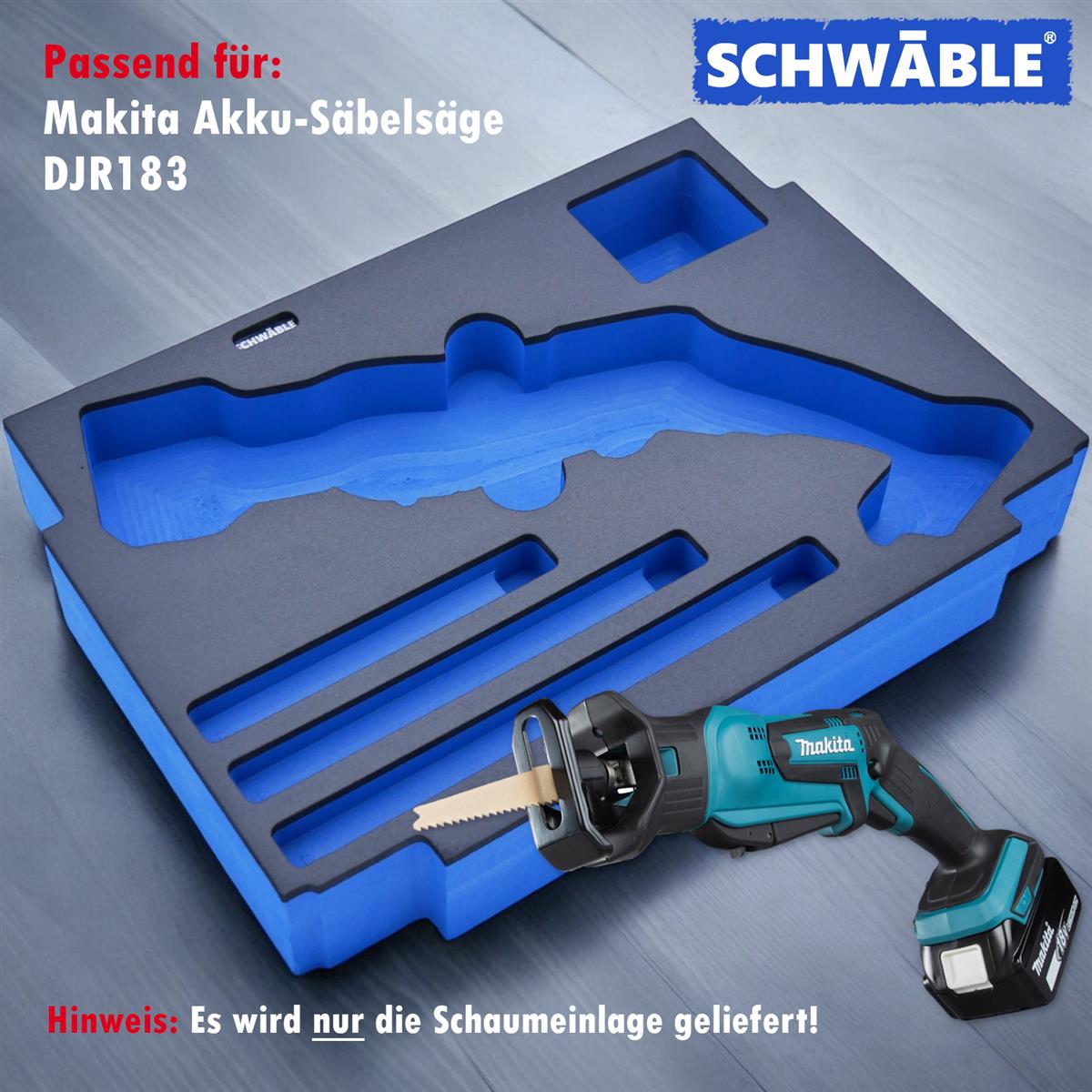 SCHWÄBLE® Foam Insert for Makita Cordless Reciprocating Saw DJR183