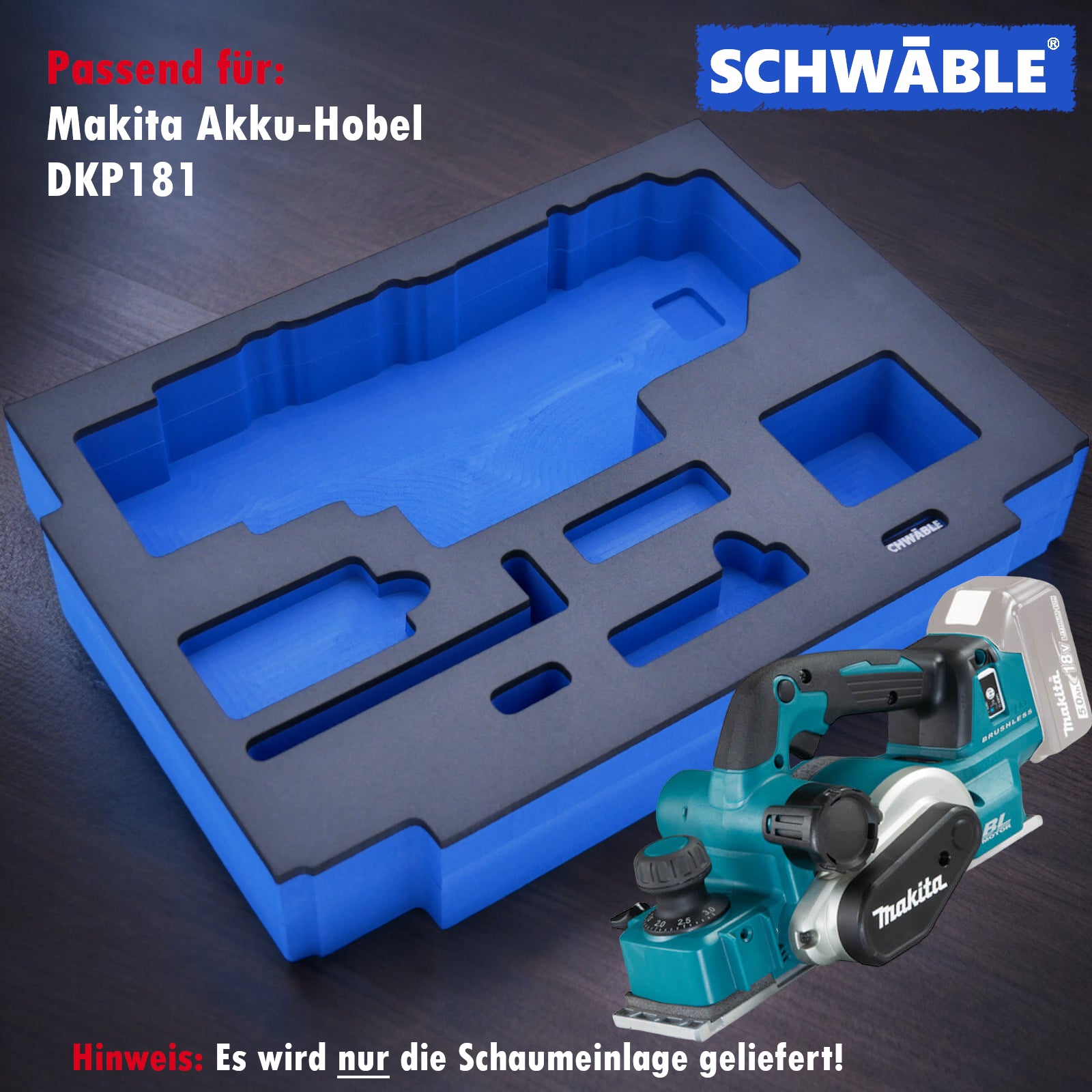 SCHWÄBLE® Foam Insert for Makita Planer DKP181