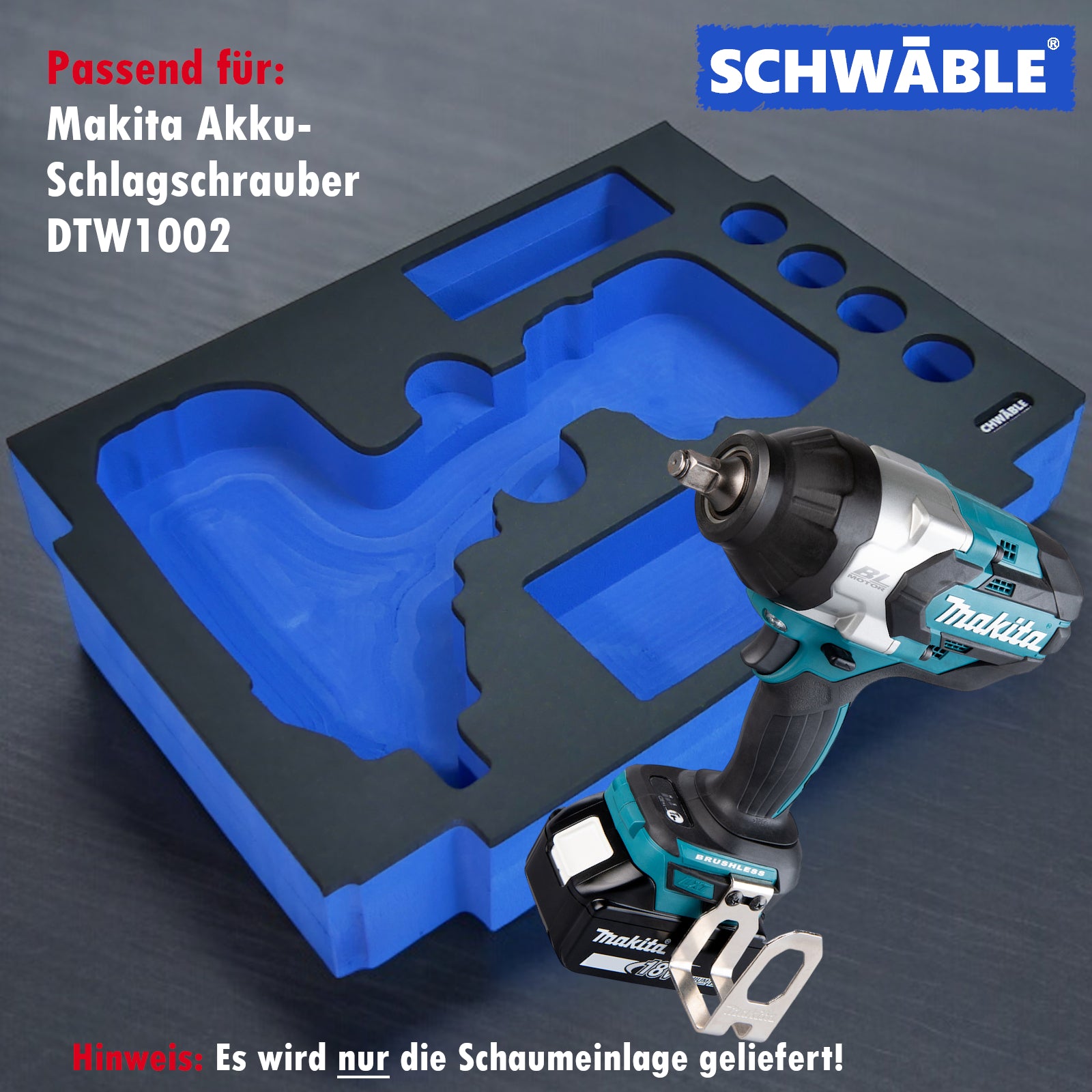 SCHWÄBLE® Foam Insert for Makita Impact Wrench DTW1002