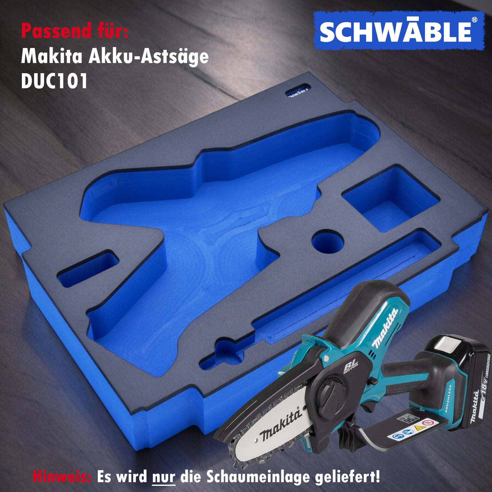 SCHWÄBLE® Schaumeinlage Schaumstoffeinlage für Makita Akku Kettensäge DUC101